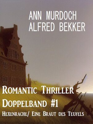 cover image of Romantic Thriller Doppelband #1 Hexenrache/ Eine Braut des Teufels